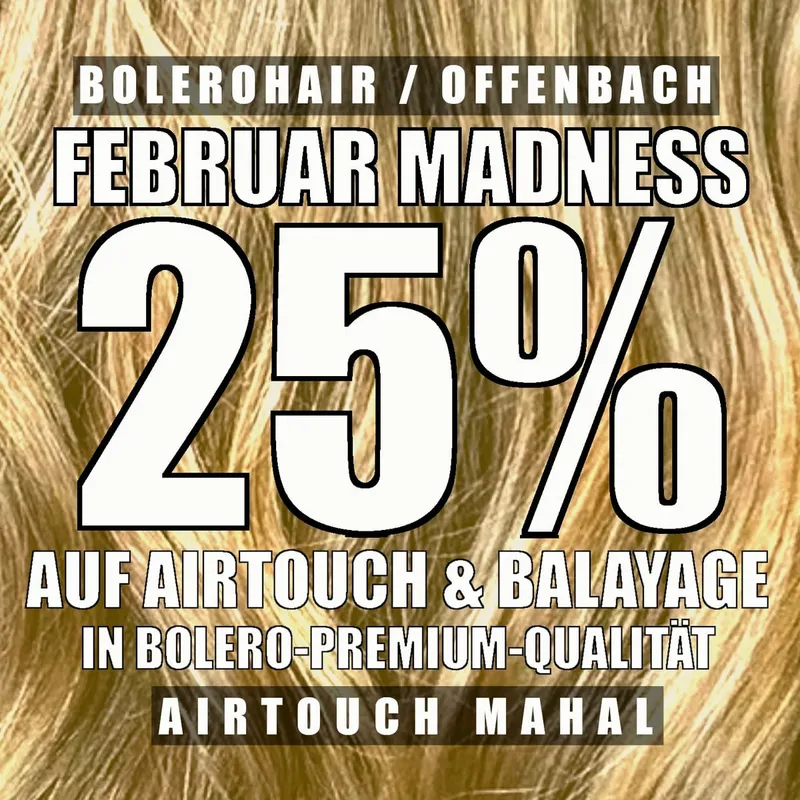 Werbegrafik „Februar Madness: 25 % auf Airtouch & Balayage“